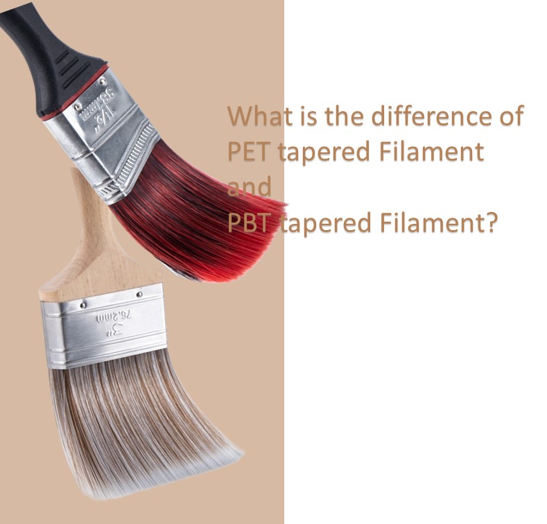 What is the difference of brush bristle for PET tapered filament and PBT taper filament ?